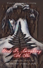 Load image into Gallery viewer, Book: God Is Laughing At Me